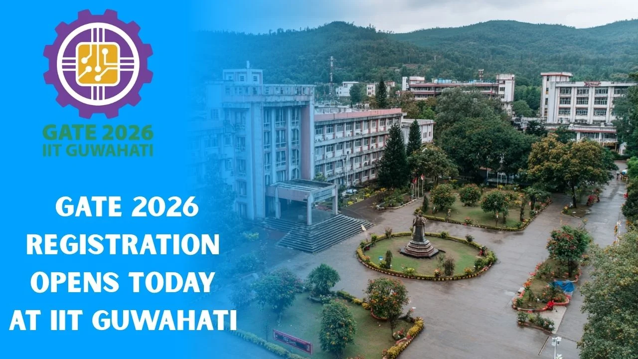 GATE 2026 Registration Opens Today at IIT Guwahati – Apply Online at gate2026.iitg.ac.in