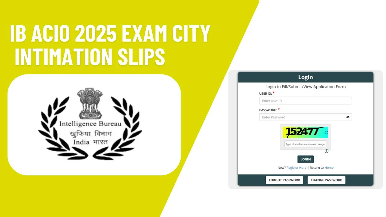 IB ACIO 2025 Exam City Intimation Slip Released