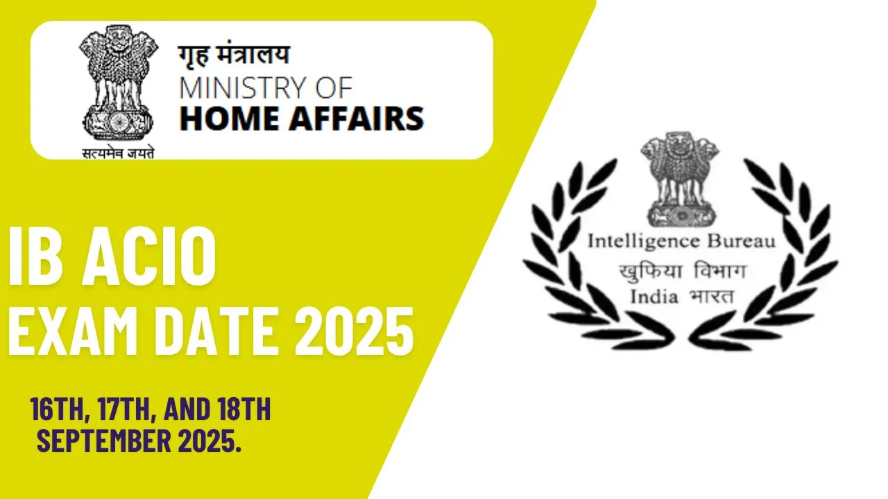 IB ACIO Exam Date 2025 Announced: Tier 1 Schedule Released