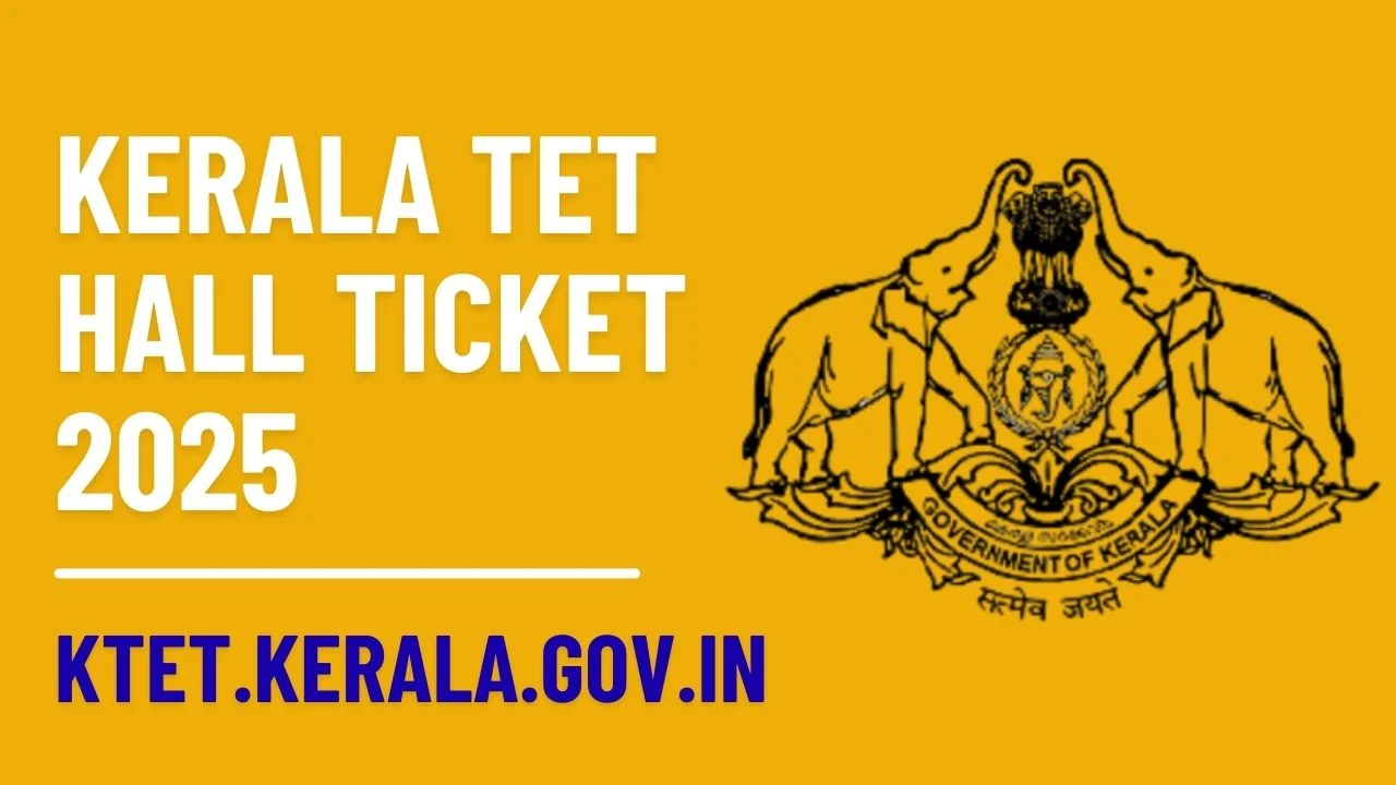 Kerala TET Hall Ticket 2025 Out on 9th September – Download KTET Admit Card
